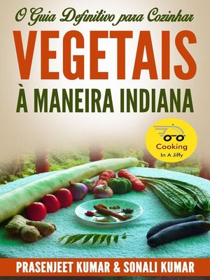 cover image of O Guia Definitivo para Cozinhar Vegetais à Maneira Indiana